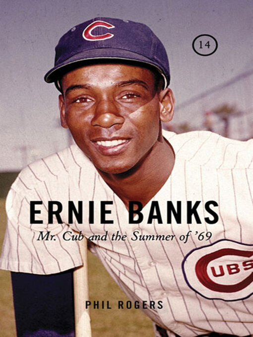 Title details for Ernie Banks by Phil Rogers - Available